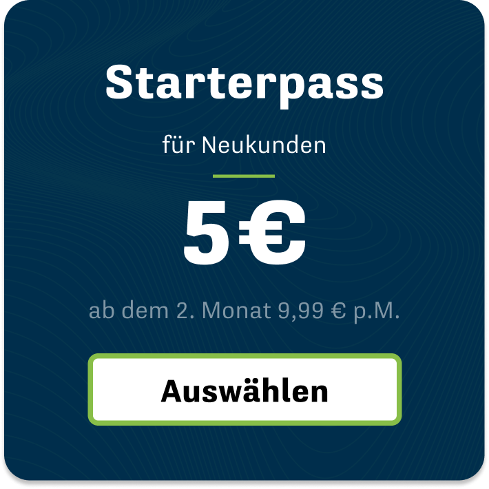 Starterpass für Neukunden: 5 Euro, ab dem 2. Monat 9,99 Euro pro Monat. Auswählen.